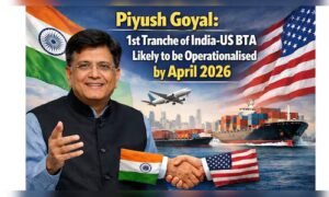 Read more about the article Piyush Goyal: 1st tranche of India-US BTA likely to be operationalised by April 2026