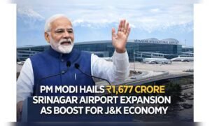 PM Modi hails ₹1,677-cr Srinagar airport expansion as boost for J&K economy